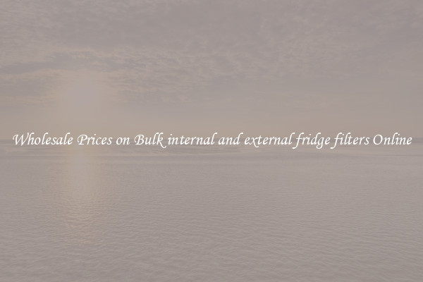 Wholesale Prices on Bulk internal and external fridge filters Online