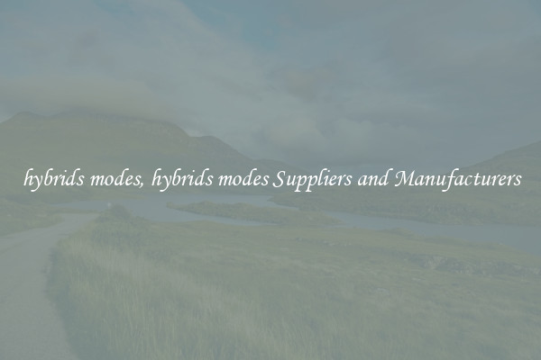hybrids modes, hybrids modes Suppliers and Manufacturers