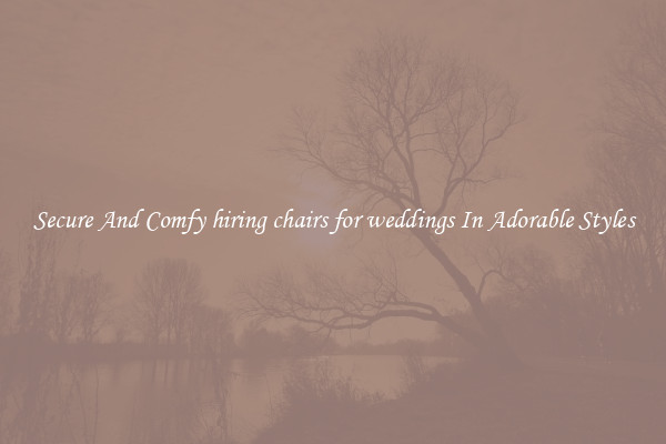 Secure And Comfy hiring chairs for weddings In Adorable Styles