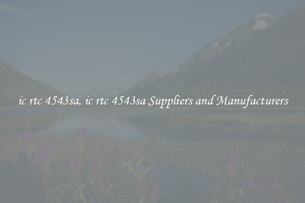 ic rtc 4543sa, ic rtc 4543sa Suppliers and Manufacturers