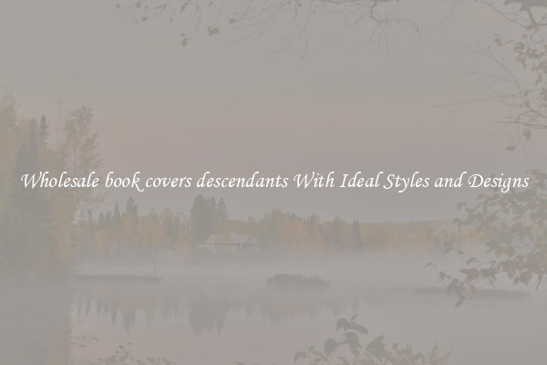Wholesale book covers descendants With Ideal Styles and Designs