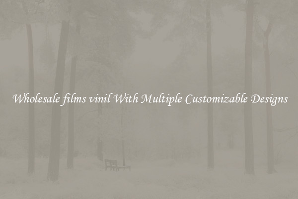 Wholesale films vinil With Multiple Customizable Designs