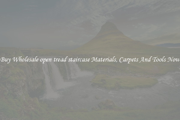 Buy Wholesale open tread staircase Materials, Carpets And Tools Now