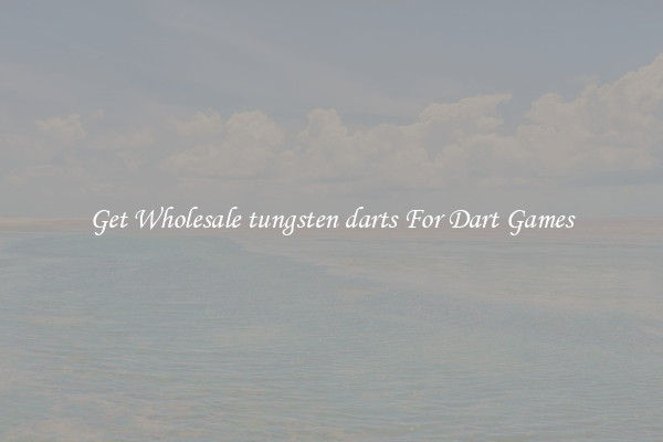 Get Wholesale tungsten darts For Dart Games