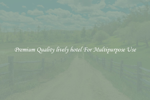 Premium Quality lively hotel For Multipurpose Use