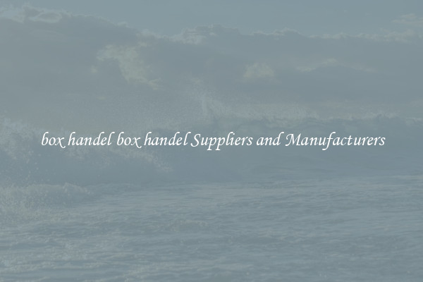 box handel box handel Suppliers and Manufacturers