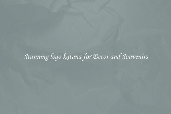 Stunning logo katana for Decor and Souvenirs