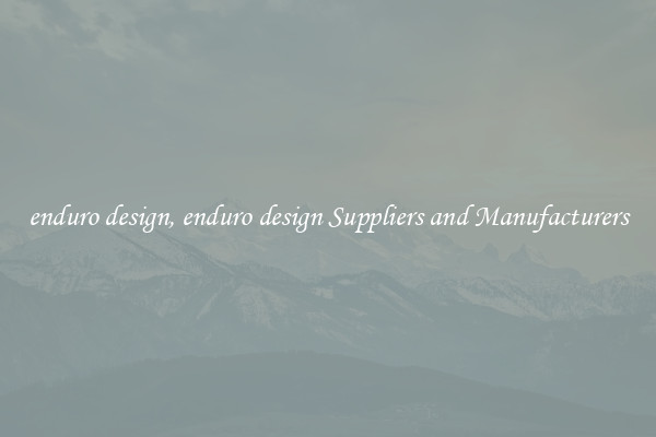 enduro design, enduro design Suppliers and Manufacturers