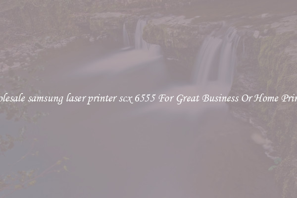 Wholesale samsung laser printer scx 6555 For Great Business Or Home Printing
